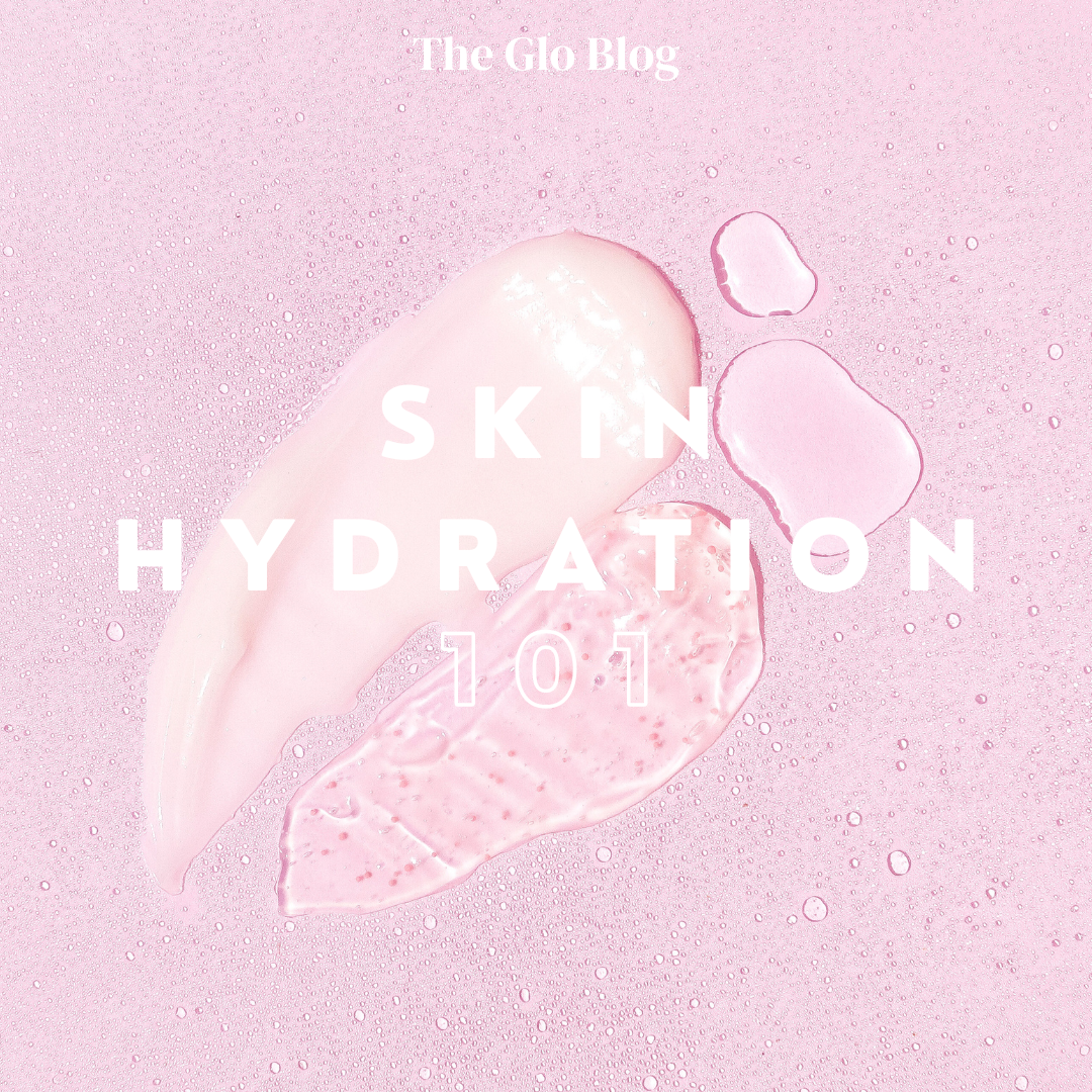 Skin Hydration 101