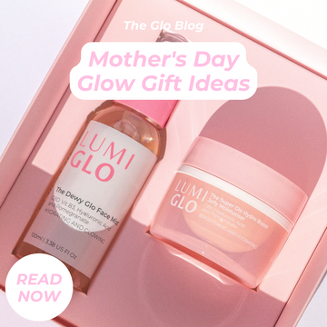 Mother's Day Glow Gift Ideas