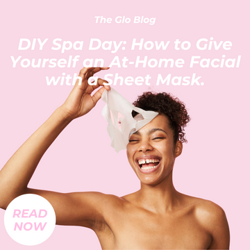 DIY Spa Day: How to Give Yourself an At-Home Facial with a Sheet Mask.